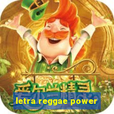 letra reggae power